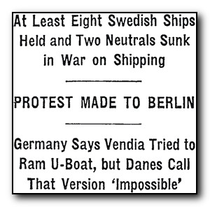 Germany says Vendia tried to ram U-boat, but Danes call that version 'impossible'.