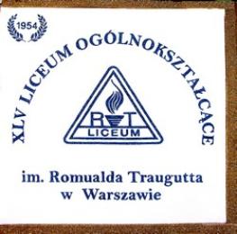 XLV Liceum Ogólnokszta³c¹ce im Romualda Traugutta w Warszawie